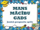 Jautrā prognožu spēle MANS MĀCĪBU GADS 2